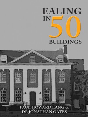 cover image of Ealing in 50 Buildings
